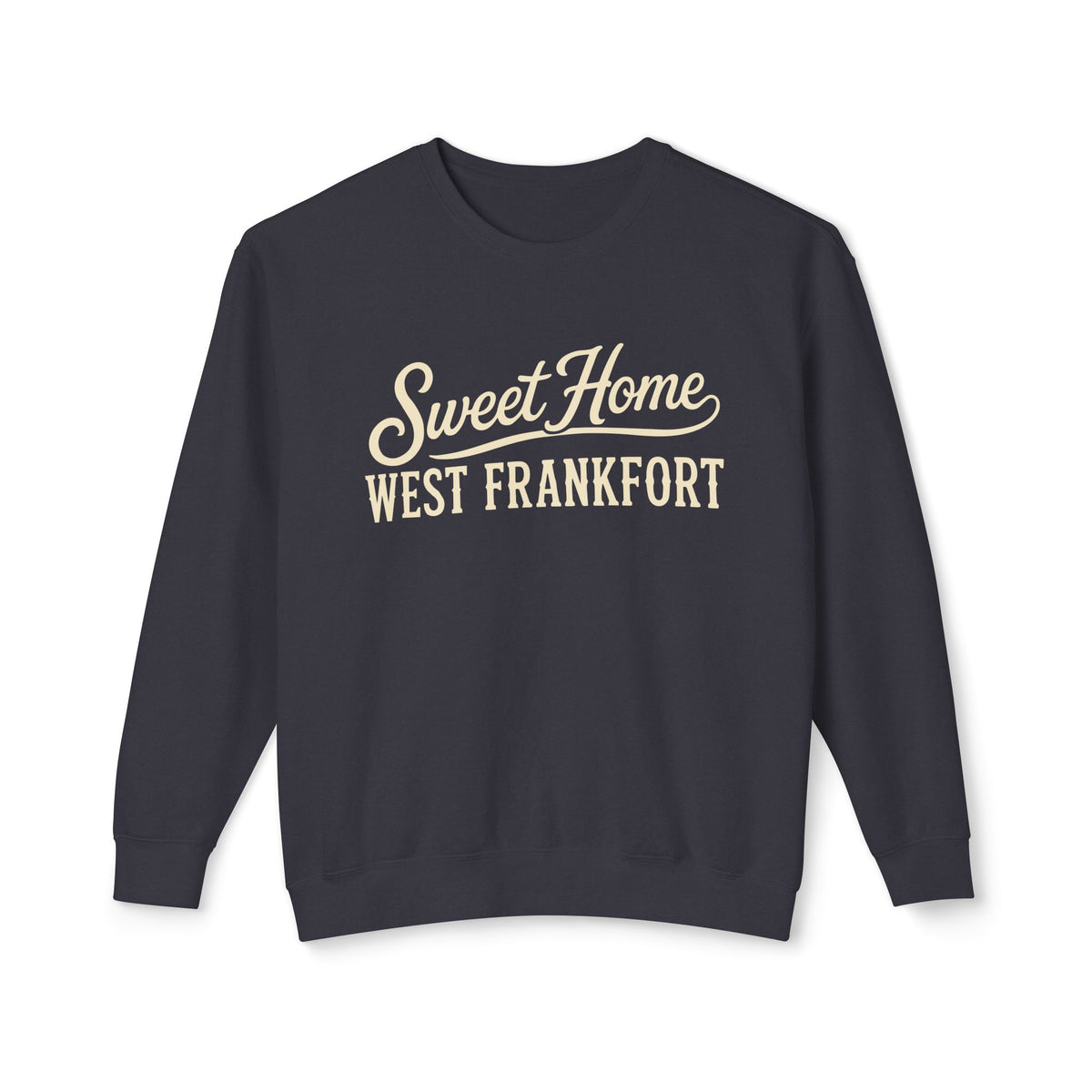 Sweet Home West Frankfort Core Collection Premium Lightweight Sweatshirt — Local Town Crewneck