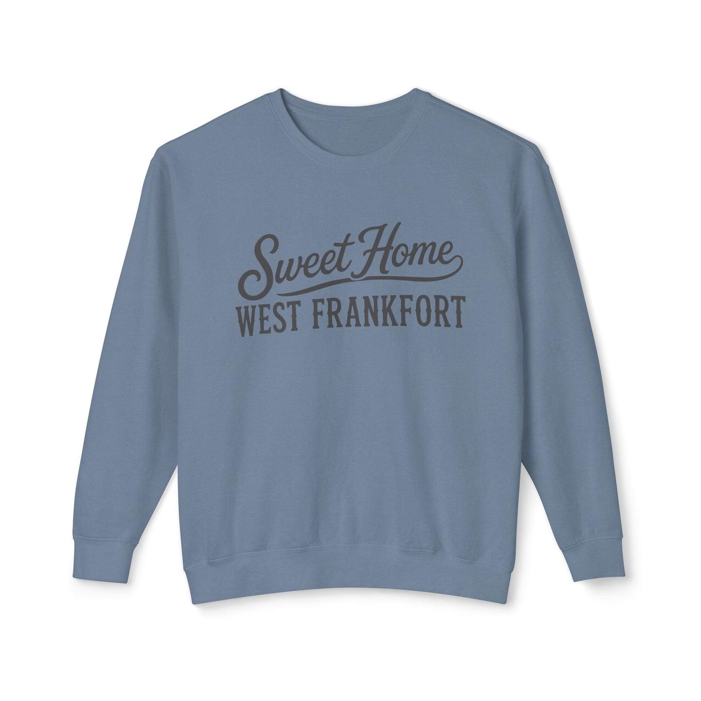 Sweet Home West Frankfort Core Collection Premium Lightweight Sweatshirt — Local Town Crewneck